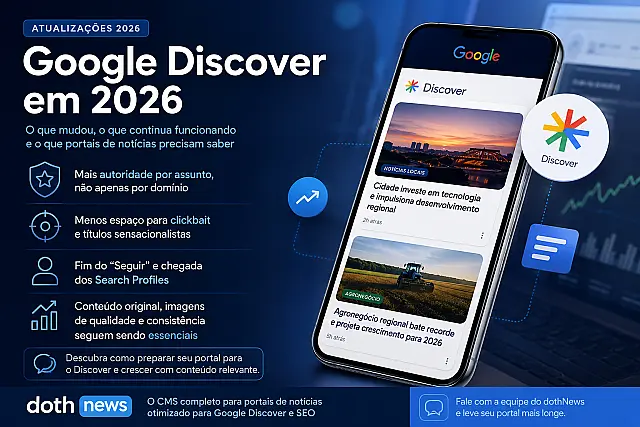 Google Discover em 2026: o que mudou nos critérios de elegibilidade
